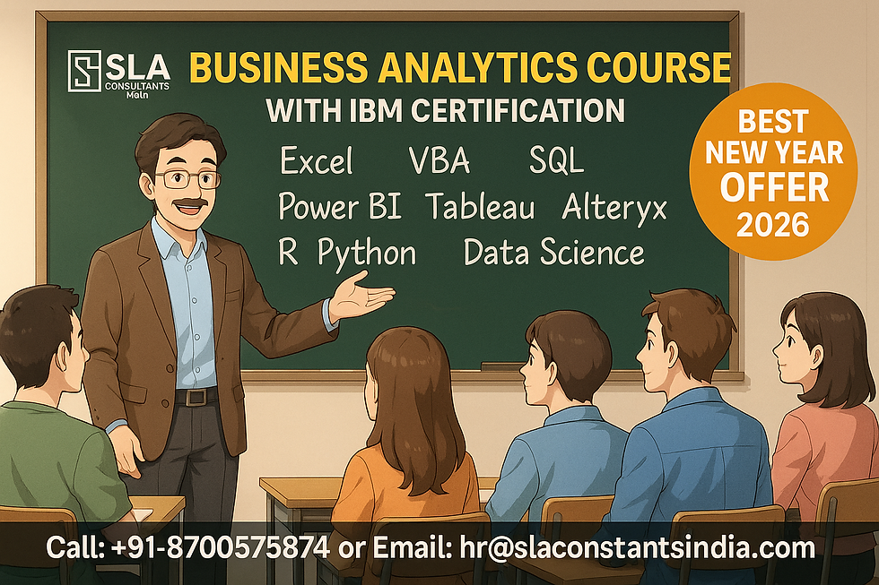 Business Analytics Certification Course in Delhi, with Microsoft Certification Support, New Year Offer 2026, "Online Live Business Analytics Training" in Gurgaon by IIM Faculty, by SLA Consultants