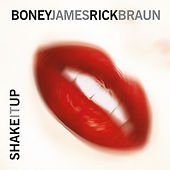shake it up Boney James Rick Braun_edited.jpg