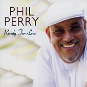 Ready for Love Phil Perry.jpg