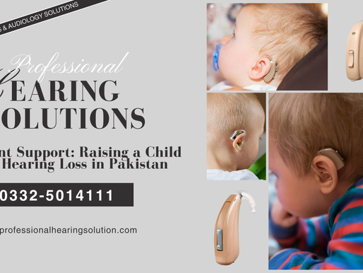 Parent Support: Raising a Child with Hearing Loss in Pakistan