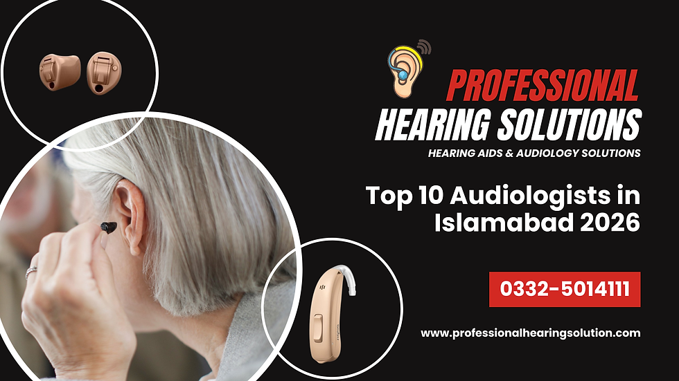 Top 10 Audiologists in Islamabad 2026