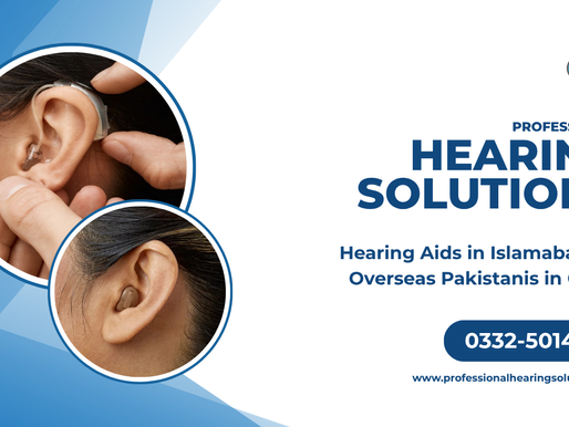 Hearing Aids in Islamabad for Overseas Pakistanis in Qatar