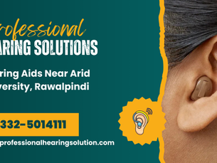 Hearing Aids Near Arid University, Rawalpindi | Professional Hearing Solutions