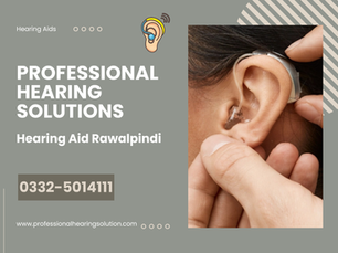 Hearing Aid Rawalpindi 2026: Expert Choices in Rawalpindi