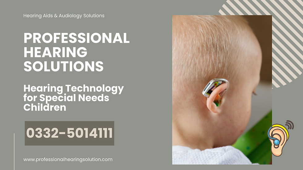 Hearing Technology for Special Needs Children
