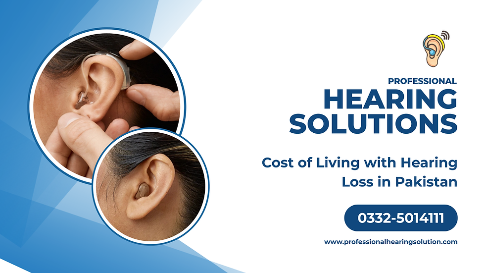 Cost of Living with Hearing Loss in Pakistan