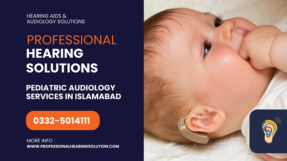 Pediatric Audiology Services in Islamabad