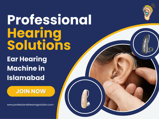 Ear Hearing Machine in Islamabad – Top Brands & Prices Available