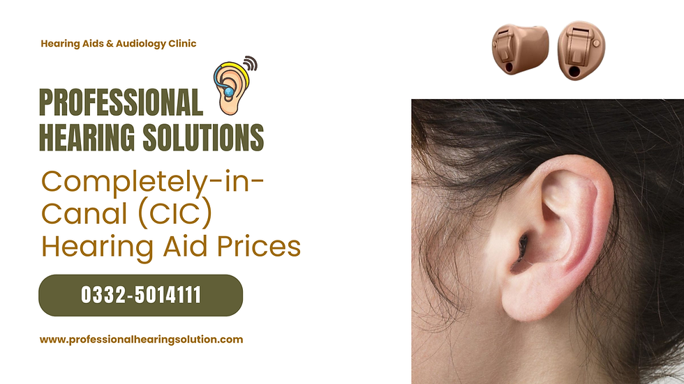 Completely-in-Canal (CIC) Hearing Aid Prices in Pakistan