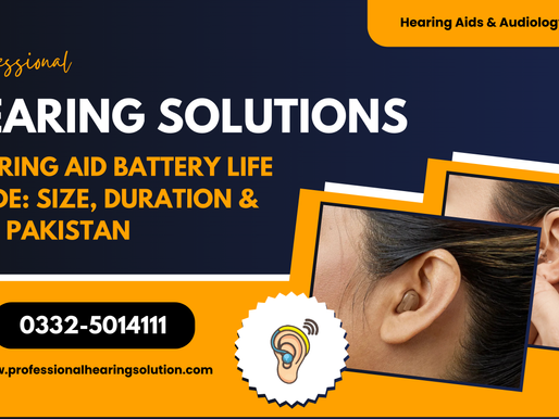 Hearing Aid Battery Life Guide: Size, Duration & Tips Pakistan