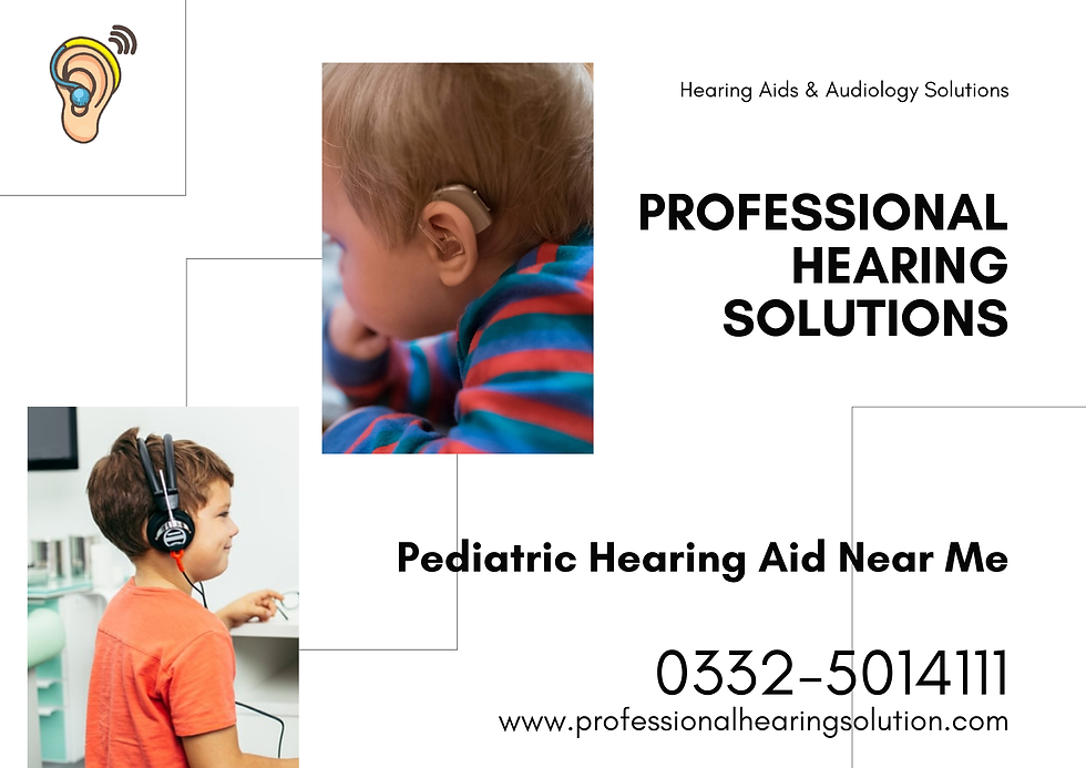 Pediatric Hearing Aid Near Me – Best Child Hearing Solutions in Islamabad & Rawalpindi
