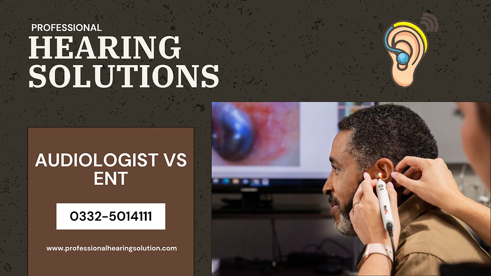Audiologist vs ENT Doctor in Islamabad: Who Should You See?