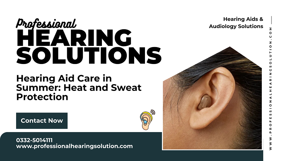 Hearing Aid Care in Summer: Heat and Sweat Protection