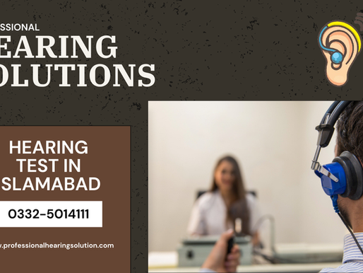 How Much Does a Hearing Test Cost in Islamabad?