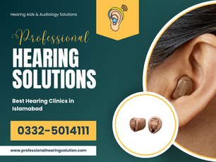 Best Hearing Clinics in Islamabad – Professional Hearing Solutions