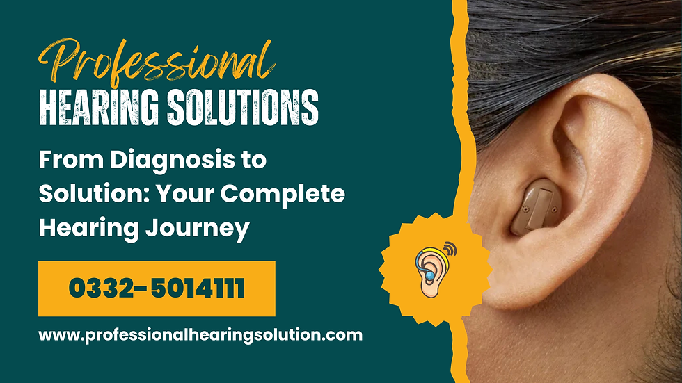 From Diagnosis to Solution: Your Complete Hearing Journey