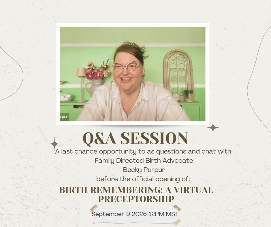 Becky Purpur- Birth Remembering Q and A