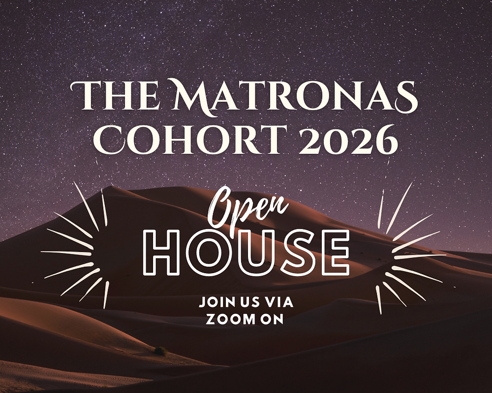THE MATRONAS ~ COHORT OPEN HOUSE