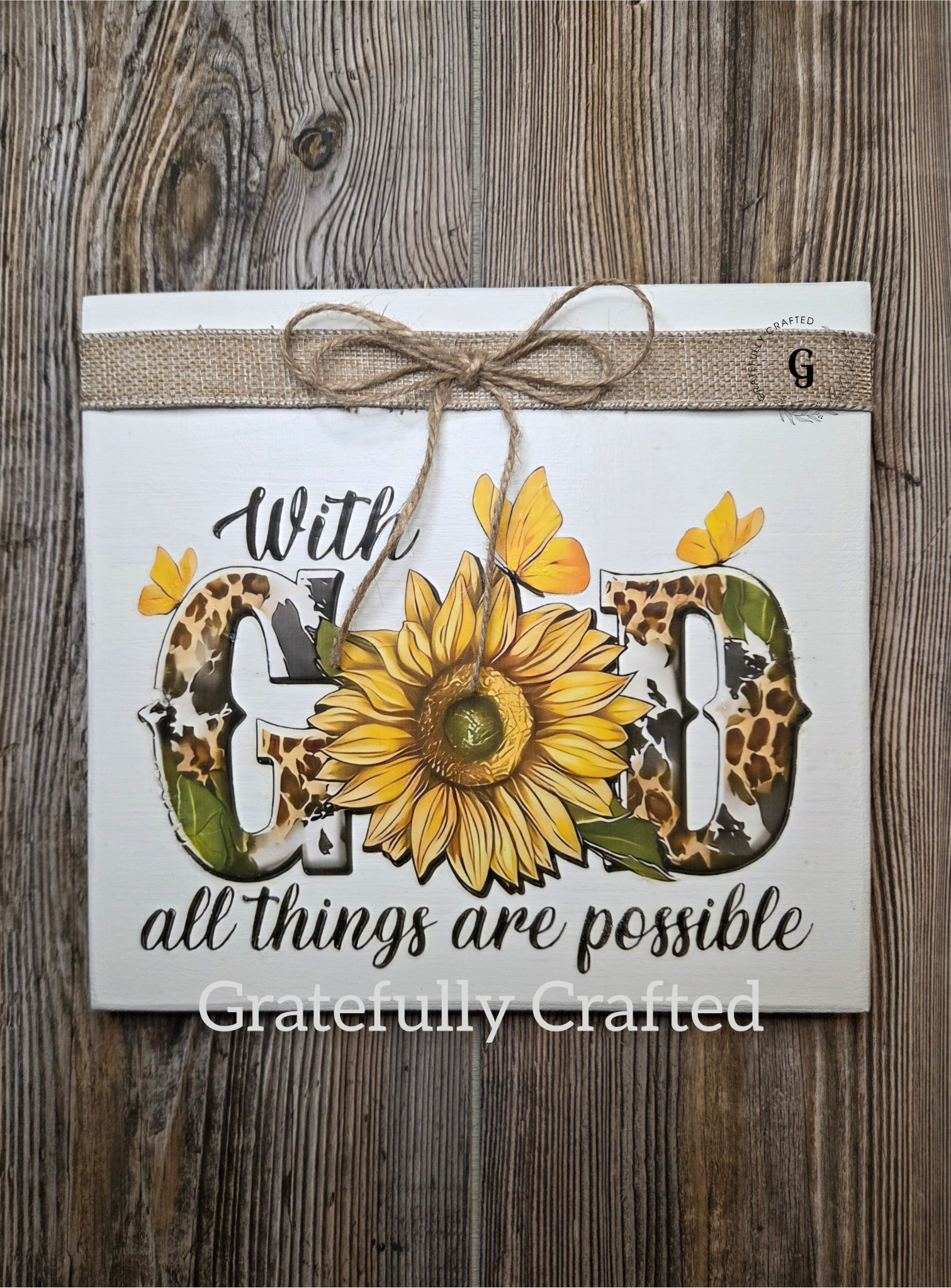 “With God All Things Are Possible” Sunflower Faith Sign