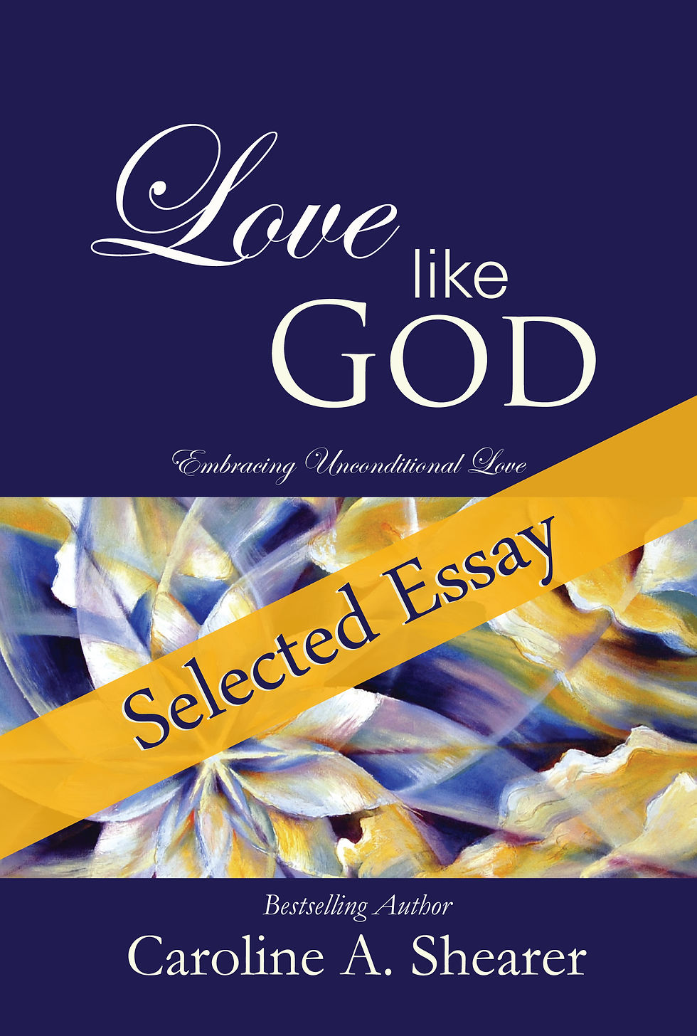 Love Like God Selected Essay