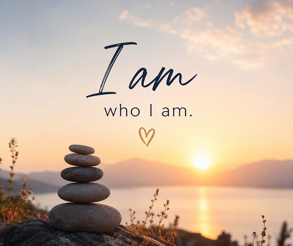 I Am Who I Am
