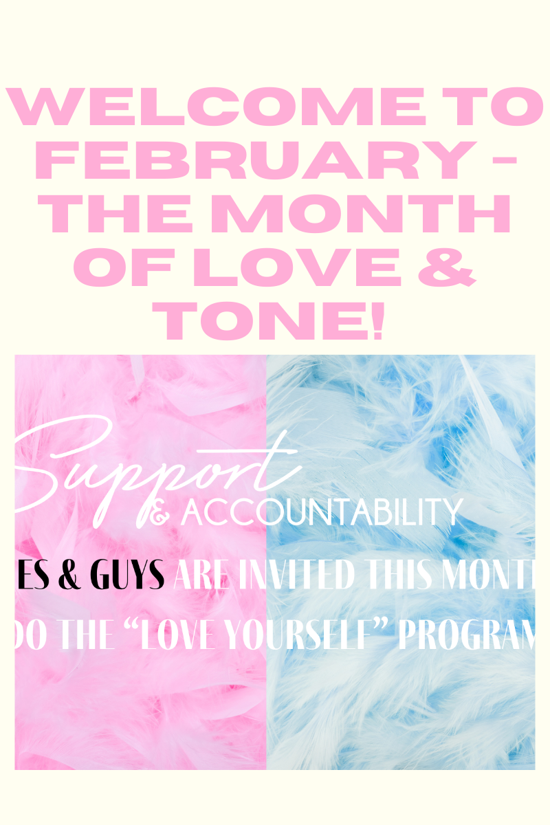 Welcome to February - The Month of LOVE & TONE! 