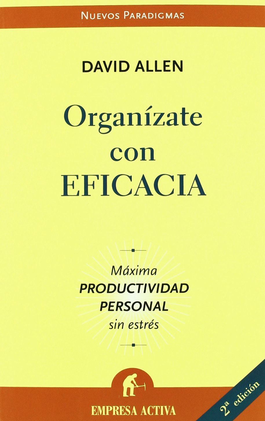 Comprar libro Organízate con eficacia: Máxima productividad personal sin estrés, David Allen