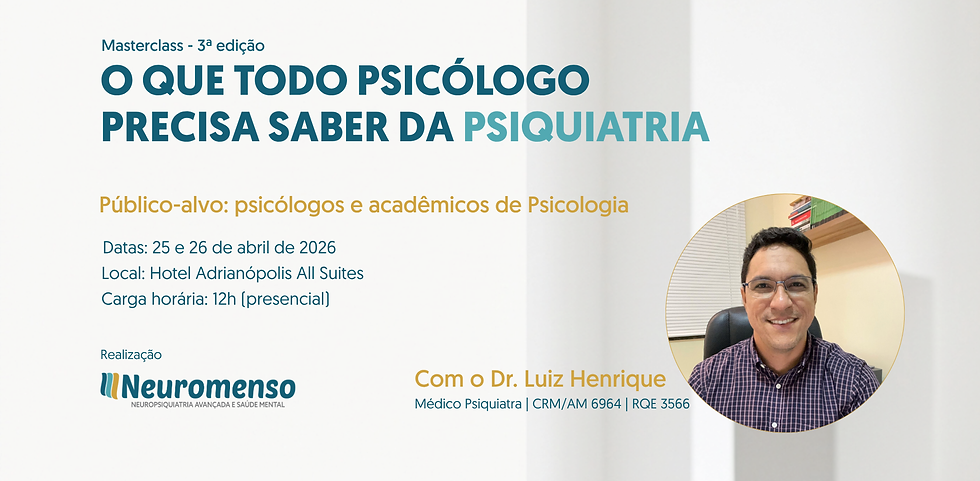 O que todo Psicólogo precisa saber da Psiquiatria