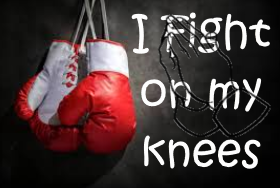 I Fight on my Knees Downloadable File