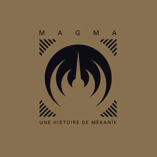 Magma , une histoire de "Mëkanïk Dëstruktïv Kömmandöh"- 50 ans Sortie le 6 octobre 23
