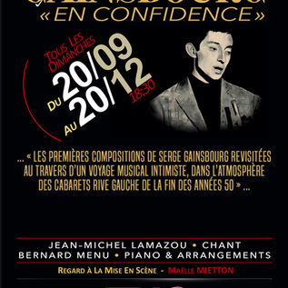 GAINSBOURG "en confidence" ➤ chaque dimanche à 18H30 au théâtre Galabru Montmartre. Duo piano - voix.