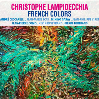Christophe LAMPIDECCHIA " french colors" -