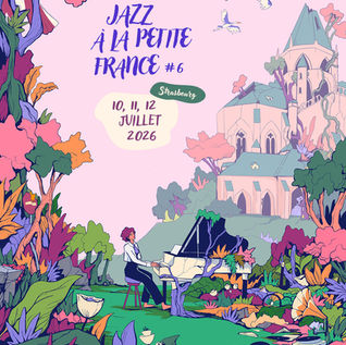 Festival Jazz à la petite France ➤ du 10 au12 juillet à Strasbourg avec OCTA- Séverine Morlin - Malik Ziad - Klar Welter - Sophie Alour-Lara Issa- Léonie - Obradovic -Texier- Milena Casado 