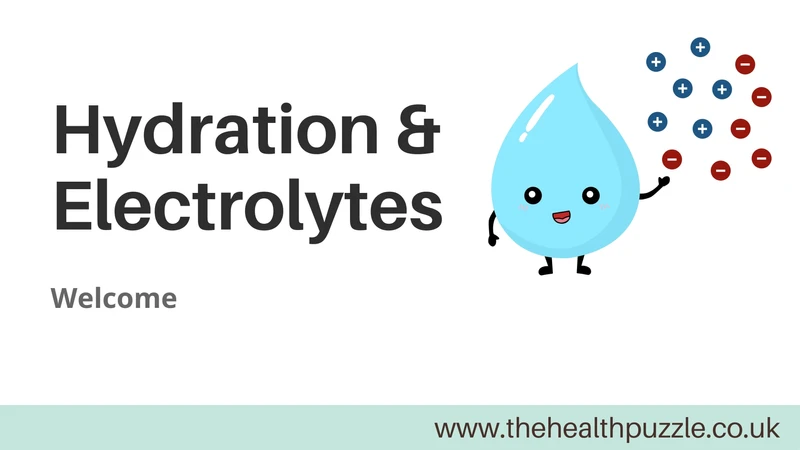 White background with the words hydration & electrolytes, welcome. In a teal footer at the bottom is the website address www.thehealthpuzzle.co.uk