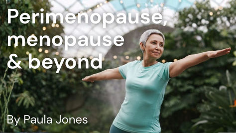A woman in a teal shirt practices yoga in a lush garden under a dome. Text: "Perimenopause, menopause & beyond" by Paula Jones.