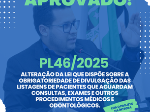 Aprovado Projeto de Lei que torna mais rígida e detalhada a divulgação e a atualização das listagens de exames, consultas e procedimentos médicos e odontológicos