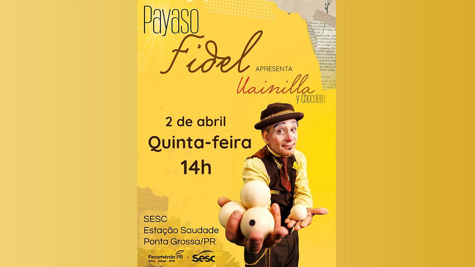 Diretamente da Argentina, Palhaço Fidel  se apresenta hoje no Sesc Estação Saudade