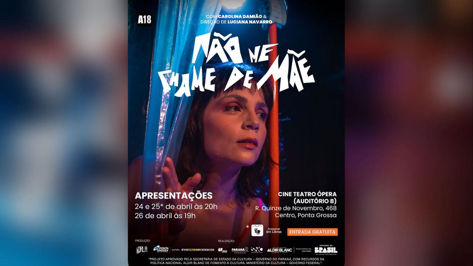Espetáculo “Não Me Chame de Mãe” chega a Ponta Grossa para últimas apresentações no Paraná
