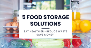 5 Game-Changing Food Storage Solutions