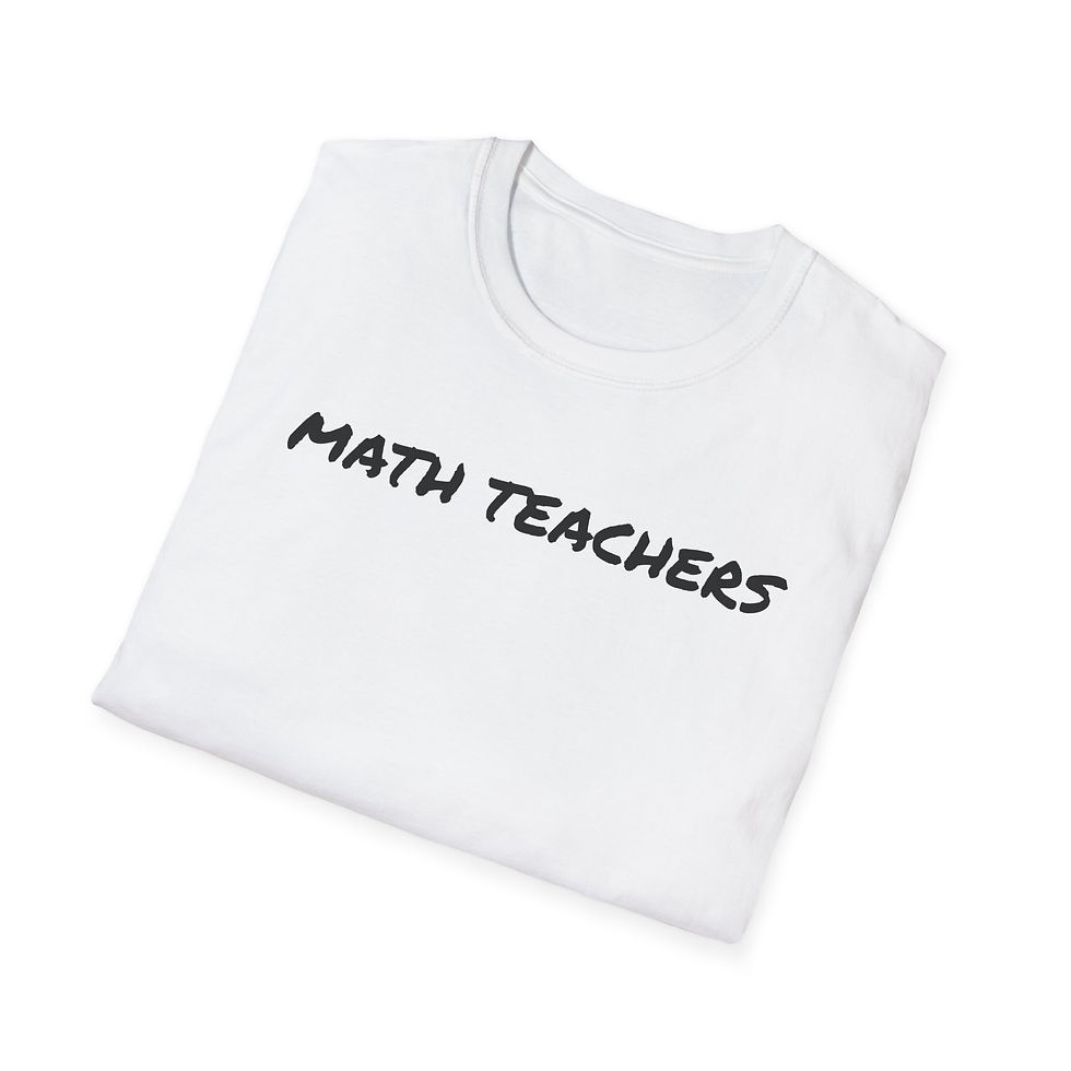 Thumbnail: MATH TEACHERS We teach the language of logic...  Unisex Softstyle T-Shirt