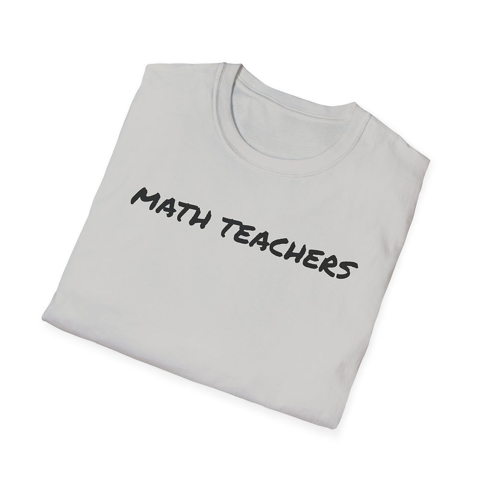 Thumbnail: MATH TEACHERS We teach the language of logic...  Unisex Softstyle T-Shirt