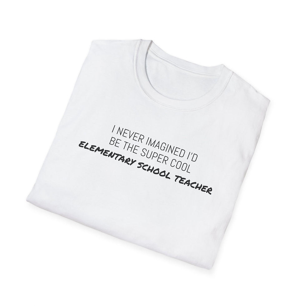 Thumbnail:  I NEVER IMAGINED I'D Elementary Teacher  ...  Unisex Softstyle T-Shirt