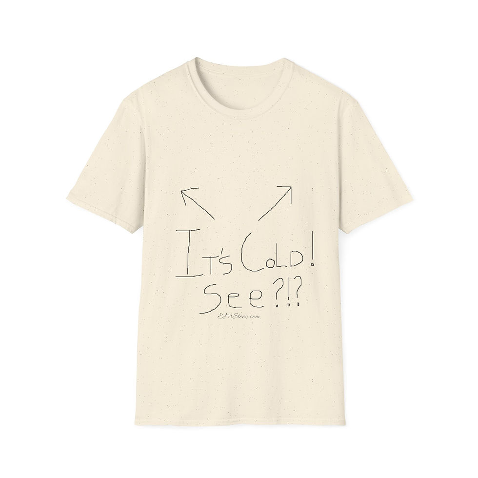 Thumbnail: Unisex Humorous Cold Weather T-Shirt 