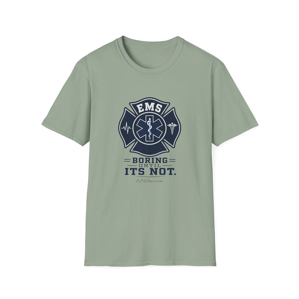 Thumbnail: EMS  "Boring Until It’s Not" Medic Tee