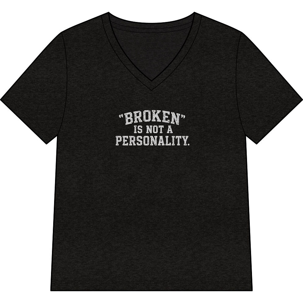 Thumbnail: Women’s V‑Neck Tee — “Broken Is Not A Personality” - darker colors