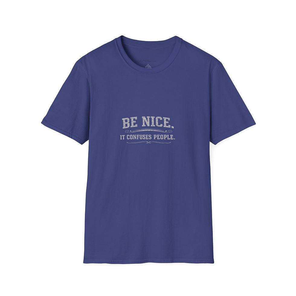 Thumbnail: 'Be Nice. It Confuses People.' Vintage Quote Tee