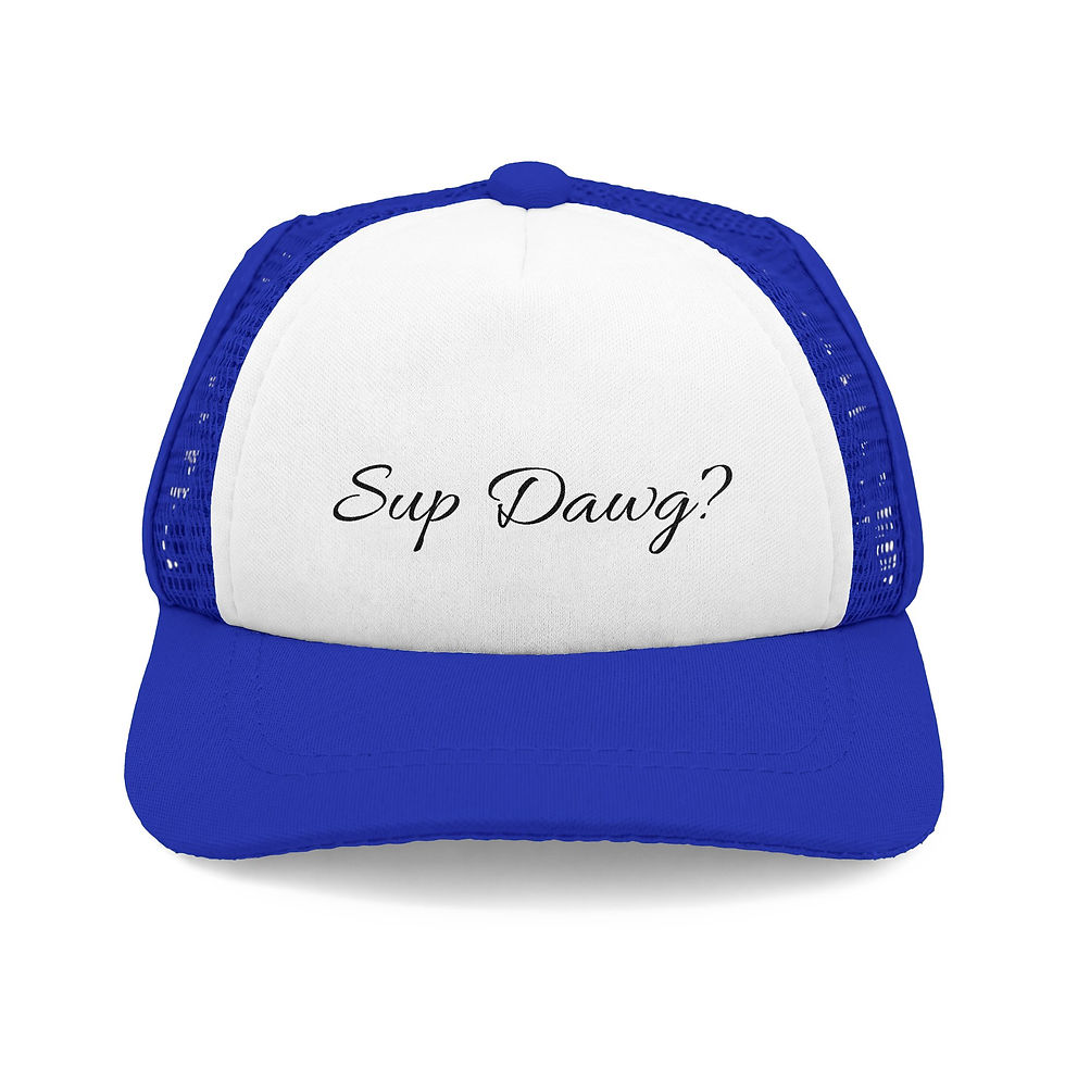 Thumbnail: Sup Dawg? Trucker Hat 
