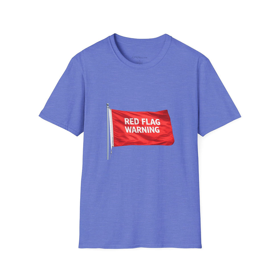 Thumbnail: Red Flag Warning T-Shirt — Lighter colors