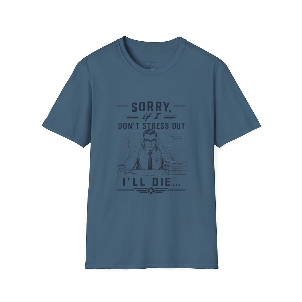 Thumbnail: Sorry If I Don’t Stress Out I’ll Die T-Shirt - Funny Sarcastic Graphic Tee