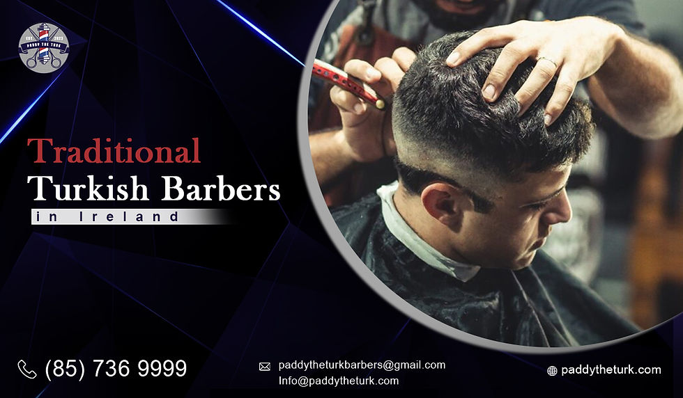 traditional Turkish barbers in Ireland